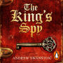 The King's Spy: (Thomas Hill 1)