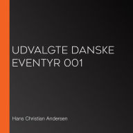 Udvalgte Danske Eventyr 001