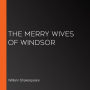 The Merry Wives of Windsor