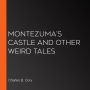 Montezuma's Castle and Other Weird Tales