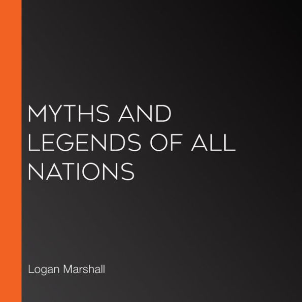 Myths and Legends of All Nations