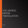 The Aeneid, prose translation