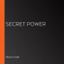 Secret Power