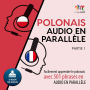 Polonais audio en parallèle - Facilement apprendre le polonais avec 501 phrases en audio en parallèle - Partie 1