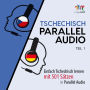 Tschechisch Parallel Audio - Einfach Tschechisch lernen mit 501 Sätzen in Parallel Audio - Teil 1