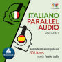 Italiano Parallel Audio - Aprende italiano rápido con 501 frases usando Parallel Audio - Volumen 1