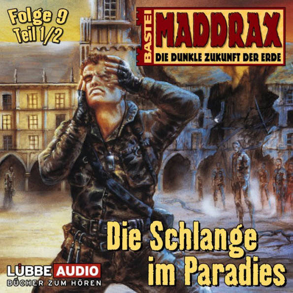 Maddrax, Folge 9: Die Schlange im Paradies - Teil 1