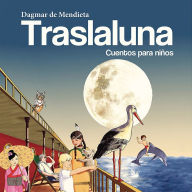 Traslaluna: Cuentos para niños