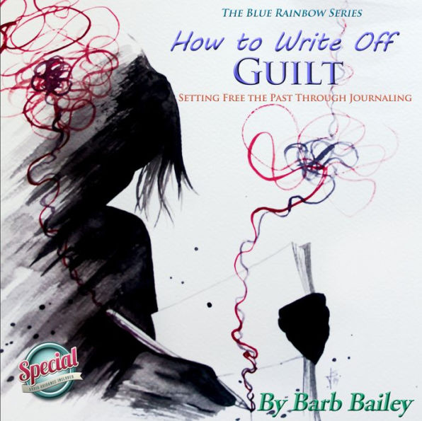 How to Write Off Guilt: Setting Free the Past through Journaling