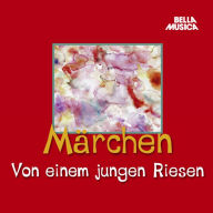 Märchen, Von einem jungen Riesen