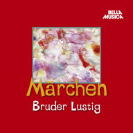 Märchen, Bruder Lustig