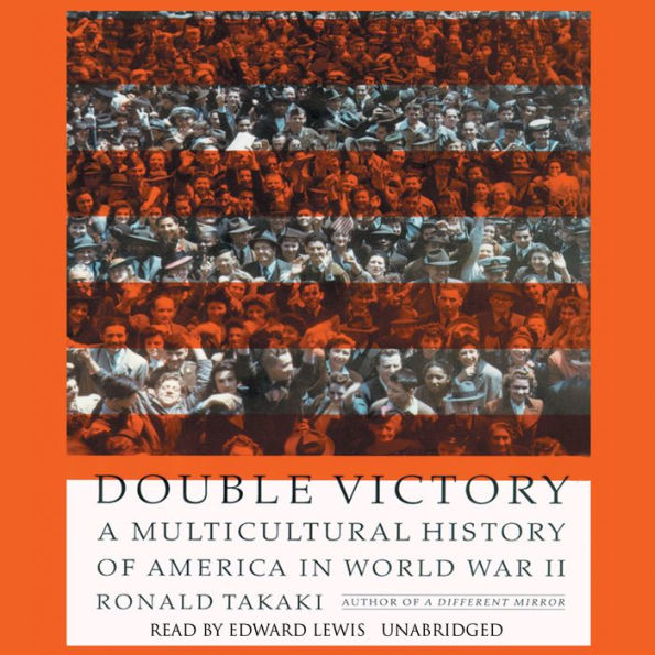 Double Victory: A Multicultural History of America in World War II