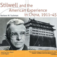 Stilwell and the American Experience in China, 1911-45