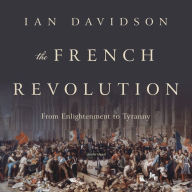 The French Revolution: From Enlightenment to Tyranny