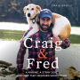 Craig & Fred: A Marine, A Stray Dog, and How They Rescued Each Other