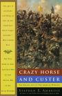 Crazy Horse and Custer: The Parallel Lives of Two American Warriors