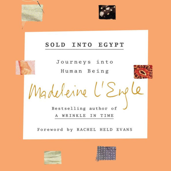 Sold into Egypt: Journeys into Human Being