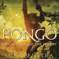 PONGO: Hands Through The Forest