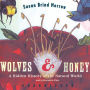 Wolves and Honey: A Hidden History of the Natural World