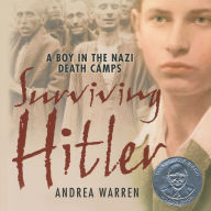 Surviving Hitler: A Boy in the Nazi Death Camps