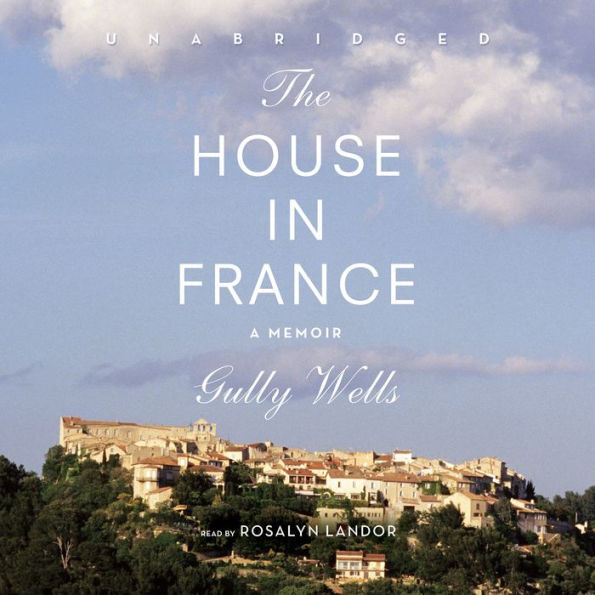 The House in France: A Memoir