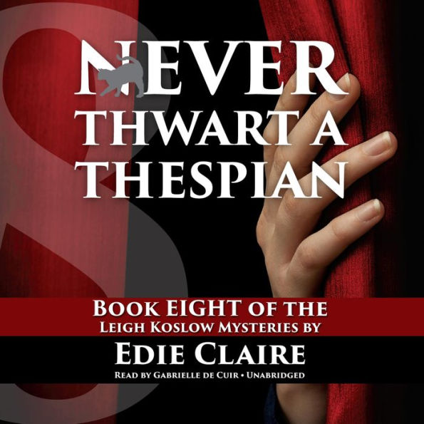 Never Thwart a Thespian