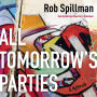 All Tomorrow's Parties: A Memoir