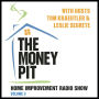 The Money Pit, Vol. 3: With Hosts Tom Karauetler & Leslie Segrete