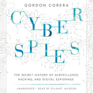 Cyberspies: The Secret History of Surveillance, Hacking, and Digital Espionage