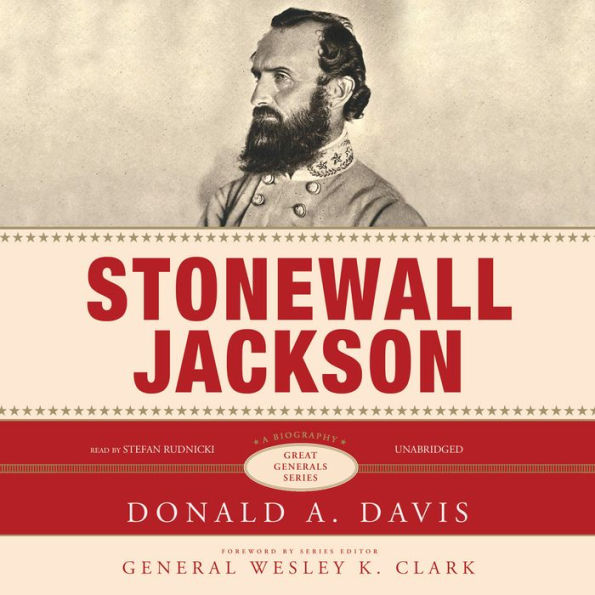 Stonewall Jackson: A Biography