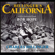 Hillinger's California: Stories from All 58 Counties