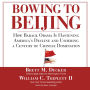 Bowing to Beijing: How Barack Obama Is Hastening America's Decline and Ushering a Century of Chinese Domination