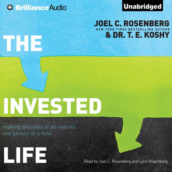 The Invested Life: Making Disciples of All Nations One Person at a Time