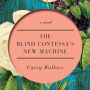 The Blind Contessa's New Machine: A Novel