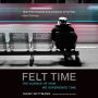 Felt Time: The Science of How We Experience Time