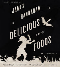 Delicious Foods: A Novel