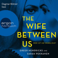Wife Between Us, The - Wer ist sie wirklich? (Ungekürzte Lesung)