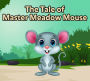 The Tale of Master Meadow Mouse