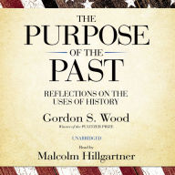 The Purpose of the Past: Reflections on the Uses of History