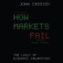 How Markets Fail: The Logic of Economic Calamities