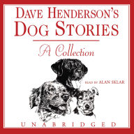 Dave Henderson's Dog Stories: A Collection