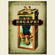 Escape!: The Story of the Great Houdini