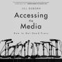 Accessing the Media: How to Get Good Press