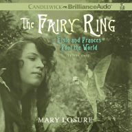 The Fairy Ring: Or Elsie and Frances Fool the World