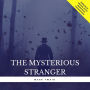 The Mysterious Stranger