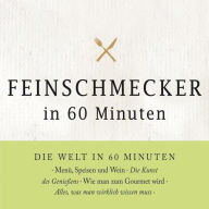 Feinschmecker in 60 Minuten