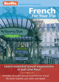 French for Your Trip: Learn essential travel expressions in just one hour