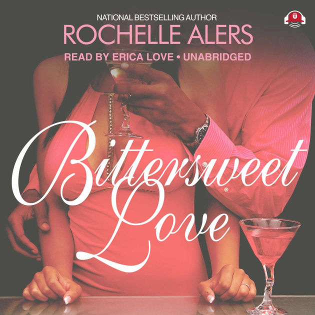 Bittersweet Love by Rochelle Alers, Erica Peeples 2940169605068