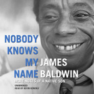 Nobody Knows My Name: More Notes of a Native Son