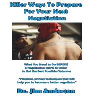 How a Human Resources Manager Can Prepare for a Successful Negotiation: What You Need to Do BEFORE a Negotiation Starts in Order to Get the Best Possible Outcome